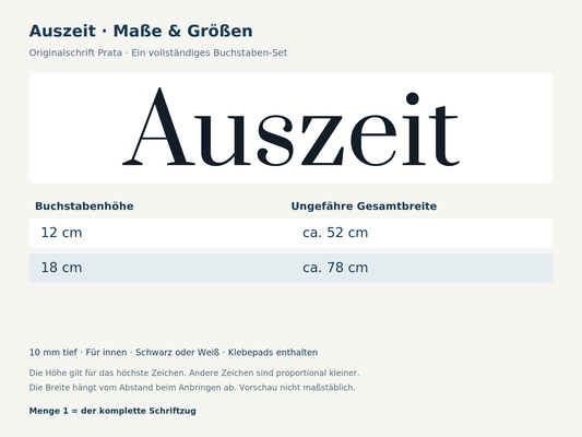 Maße des kompletten 3D-Schriftzugs Auszeit: Buchstabenhöhen und ungefähre Gesamtbreiten in Schrift Prata